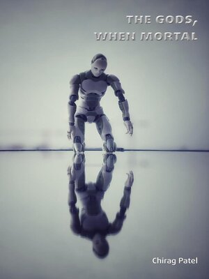 cover image of The Gods, When Mortal